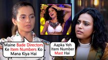 Kangana Ranaut Angry Reaction After Swara Bhaskar Shares Her Item Number From Rajjo
