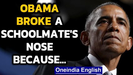 Obama broke a schoolmate's nose becasue he said this... | Oneindia News