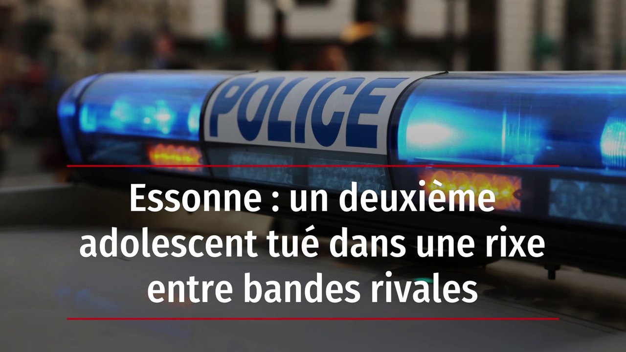 Essonne : un deuxième adolescent tué dans une rixe entre bandes rivales