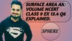SURFACE AREA AND VOLUME NCERT CBSE CLASS 9 EX 13.4 Q6 EXPLAINED.