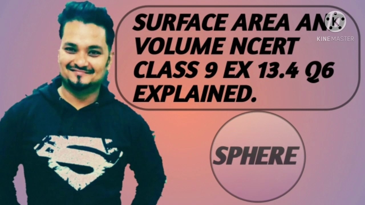 SURFACE AREA AND VOLUME NCERT CBSE CLASS 9 EX 13.4 Q6 EXPLAINED.