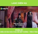 Lang Điện Hạ - Tập 21: Diêu Cơ âm mưu chia rẽ Bột Vương - Trích Tinh