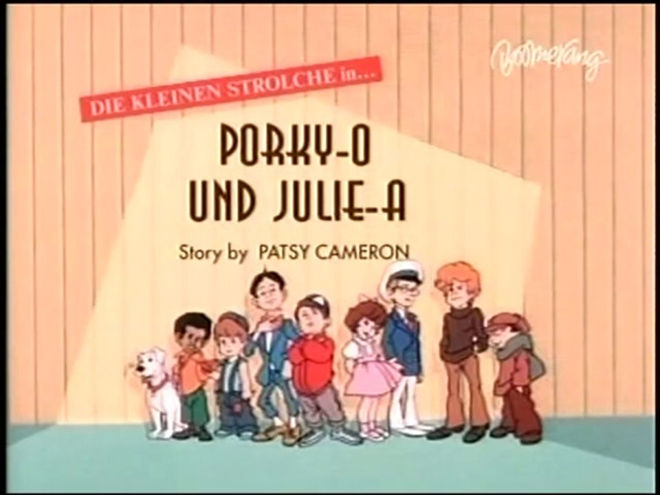 Die kleinen Strolche - 05. Pork-o und Julie-a / Der Backwettbewerb / No Hit Wit