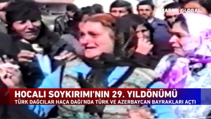 Haça Dağı'nda Türkiye-Azerbaycan bayrakları açıldı