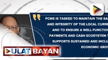 Bagong payments and currency management sector, makatutulong sa paglago ng ekonomiya ng bansa ayon sa Bangko Sentral ng Pilipinas