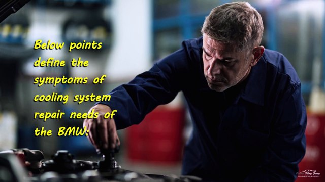 Basic Symptoms Indicating Cooling System Repair Needs of BMW