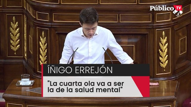 Íñigo Errejón: La cuarta ola va a ser la de la salud mental