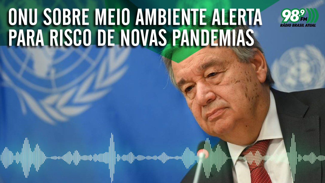 Encontro da ONU sobre meio ambiente alerta para risco de novas pandemias