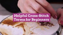 Helpful Cross-Stitch Terms for Beginners