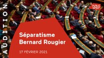 Séparatisme : audition du professeur Bernard Rougier au Sénat