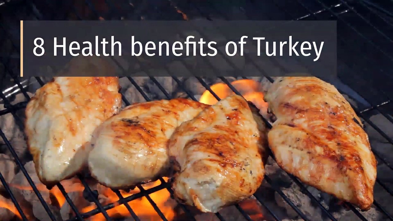 8 Health benefits of Turkey
