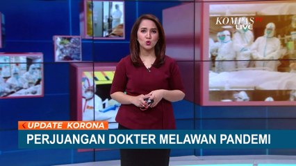 Bukti Dedikasi dan Perjuangan Dokter Selama Pandemi Covid-19