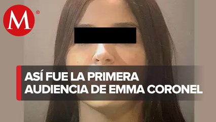 Así fue la primera audiencia contra Emma Coronel por narcotráfico
