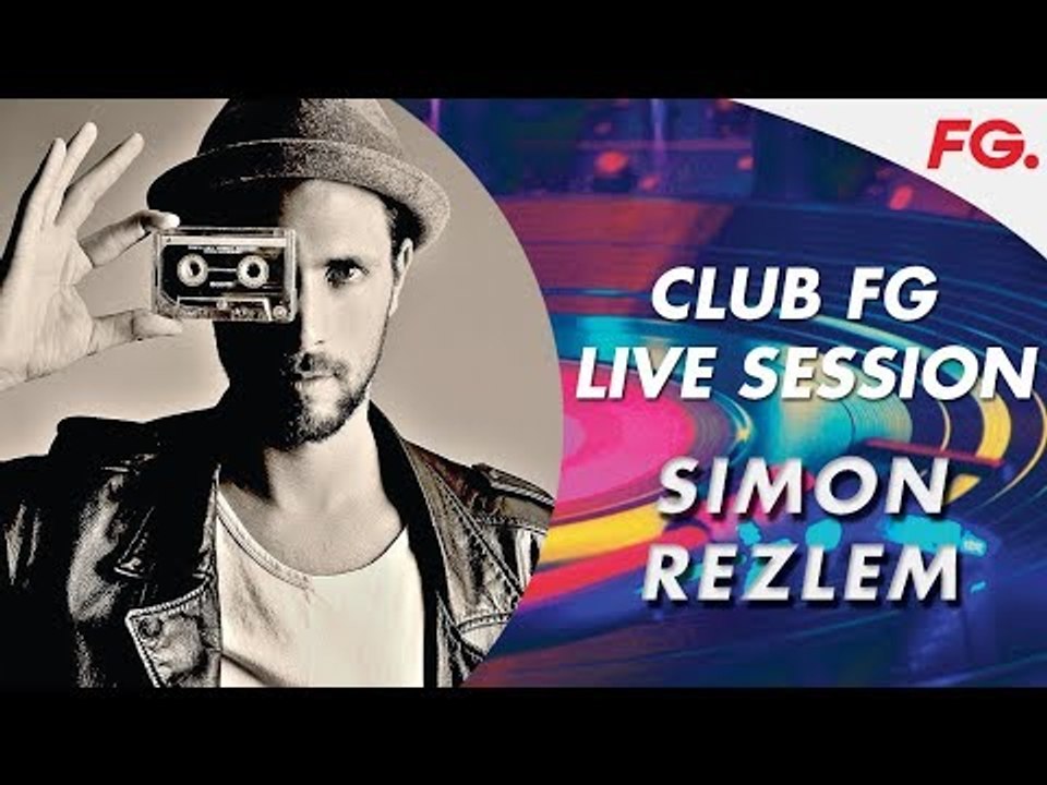SIMON REZLEM | LIVE | CLUB FG | DJ MIX | RADIO FG
