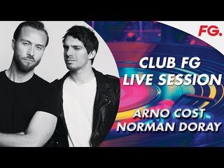 ARNO COST & NORMAN DORAY | CLUB FG | LIVE DJ MIX | RADIO FG