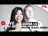 GUENA LG & NICOLE SLACK JONES | LIVE MIX | RADIO FG