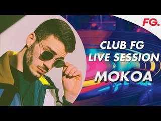 MOKOA | CLUB FG | LIVE DJ MIX | RADIO FG