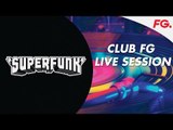 SUPERFUNK | CLUB FG | LIVE DJ MIX | RADIO FG