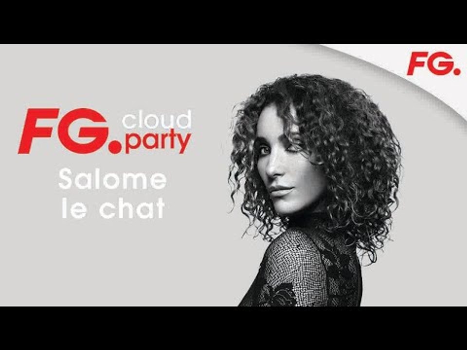 SALOME LE CHAT | FG CLOUD PARTY | LIVE DJ MIX | RADIO FG
