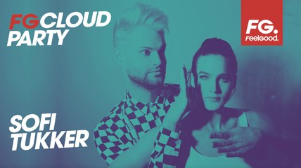 SOFI TUKKER | FG CLOUD PARTY | LIVE DJ MIX | RADIO FG