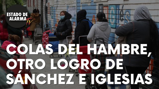 Las colas del hambre, otro logro de Sánchez e Iglesias