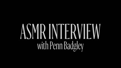 Penn Badgley Explores ASMR
