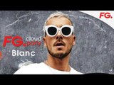 BLANC | FG CLOUD PARTY | LIVE DJ MIX | RADIO FG