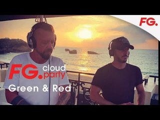 GREEN & RED | FG CLOUD PARTY | LIVE DJ MIX | RADIO FG