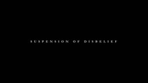 Suspension of Disbelief
