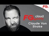 CLAUDE VON STROKE | FG CLOUD PARTY | LIVE DJ MIX | RADIO FG