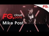 MIKE POST | FG CLOUD PARTY | LIVE DJ MIX | RADIO FG