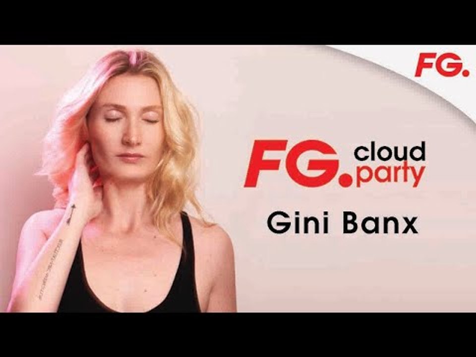 GINI BANX | FG CLOUD PARTY | LIVE DJ MIX | RADIO FG 