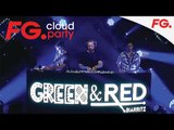 GREEN & RED | FG CLOUD PARTY | LIVE DJ MIX | RADIO FG 