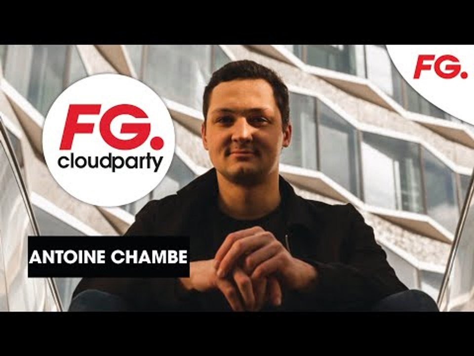 ANTOINE CHAMBE | FG CLOUD PARTY | LIVE DJ MIX | RADIO FG 
