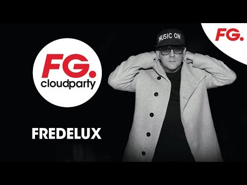 FREDELUX | FG CLOUD PARTY | LIVE DJ MIX | RADIO FG
