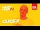 CLYDE P | HAPPY HOUR DJ | INTERVIEW & LIVE DJ MIX | RADIO FG