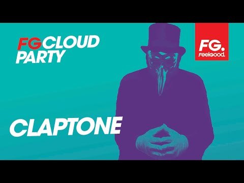CLAPTONE | FG CLOUD PARTY | FG FOR DJS | LIVE DJ MIX | RADIO FG