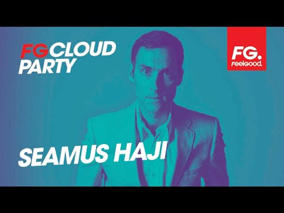 SEAMUS HAJI | FG CLOUD PARTY | LIVE DJ MIX | RADIO FG 
