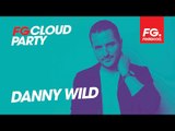 DANNY WILD | FG CLOUD PARTY | LIVE DJ MIX | RADIO FG 