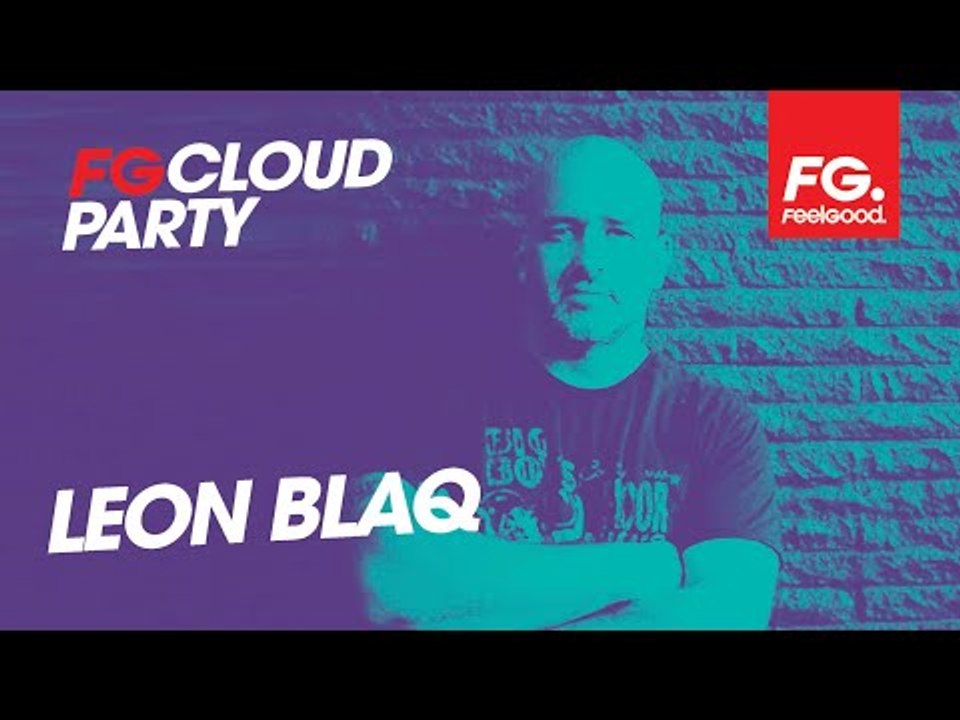 LEON BLAQ | FG CLOUD PARTY | LIVE DJ MIX | RADIO FG 