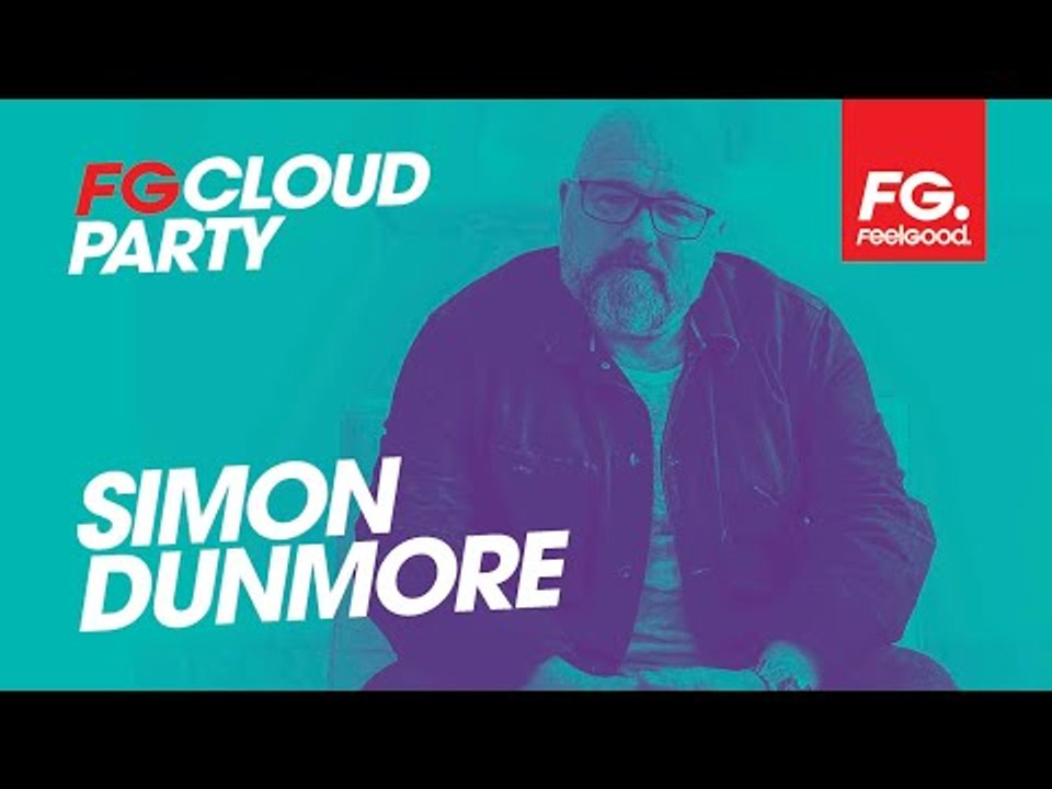 SIMON DUNMORE | FG CLOUD PARTY | LIVE DJ MIX | RADIO FG 