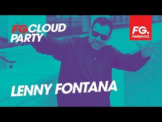 LENNY FONTANA | FG CLOUD PARTY | LIVE DJ MIX | RADIO FG 