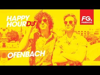 OFENBACH | HAPPY HOUR DJ | LIVE DJ MIX | RADIO FG 