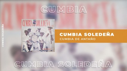 Cumbia Soledeña - Cumbia De Antaño