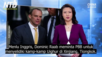 Inggris Menyerukan Dilakukannya Penyelidikan PBB ke Kamp-Kamp di Xinjiang