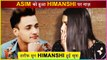 Asim Riaz Is Proud Of His Ladylove Himanshi Khurana, Know Why?