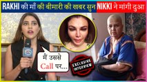 Nikki Tamboli Reacts On Rakhi Sawant Mother's Illness, Competition & More | EXCLUSIVE INTERVIEW