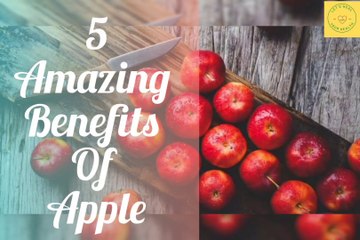 5 Amazing Benefits of Apple | Healthy Life| Let's Heal Your Health|