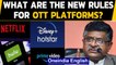 Govt moves to regulate digital content, new rules for OTT platfoms and social media| Oneindia News