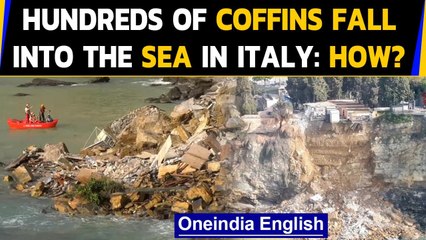 Italy: Landslide dumps hundreds of coffins into the sea, 'unimaginable catastrophe'| Oneindia News